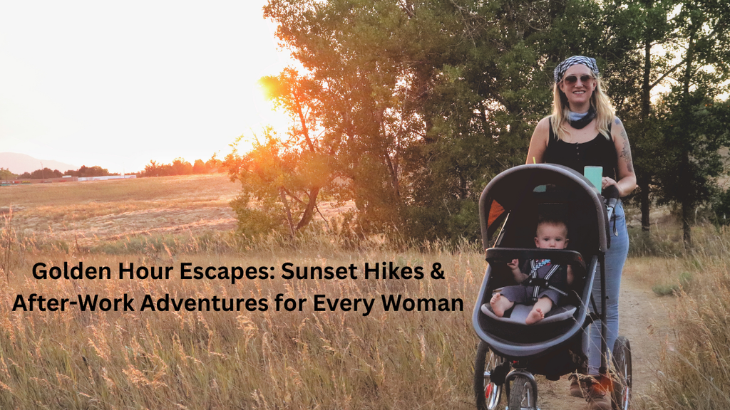 Golden Hour Escapes: Sunset Hikes & After-Work Adventures for Every Woman