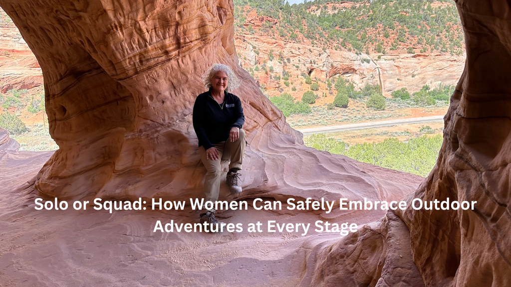 Solo or Squad: How Women Can Safely Embrace Outdoor Adventures at Every Stage